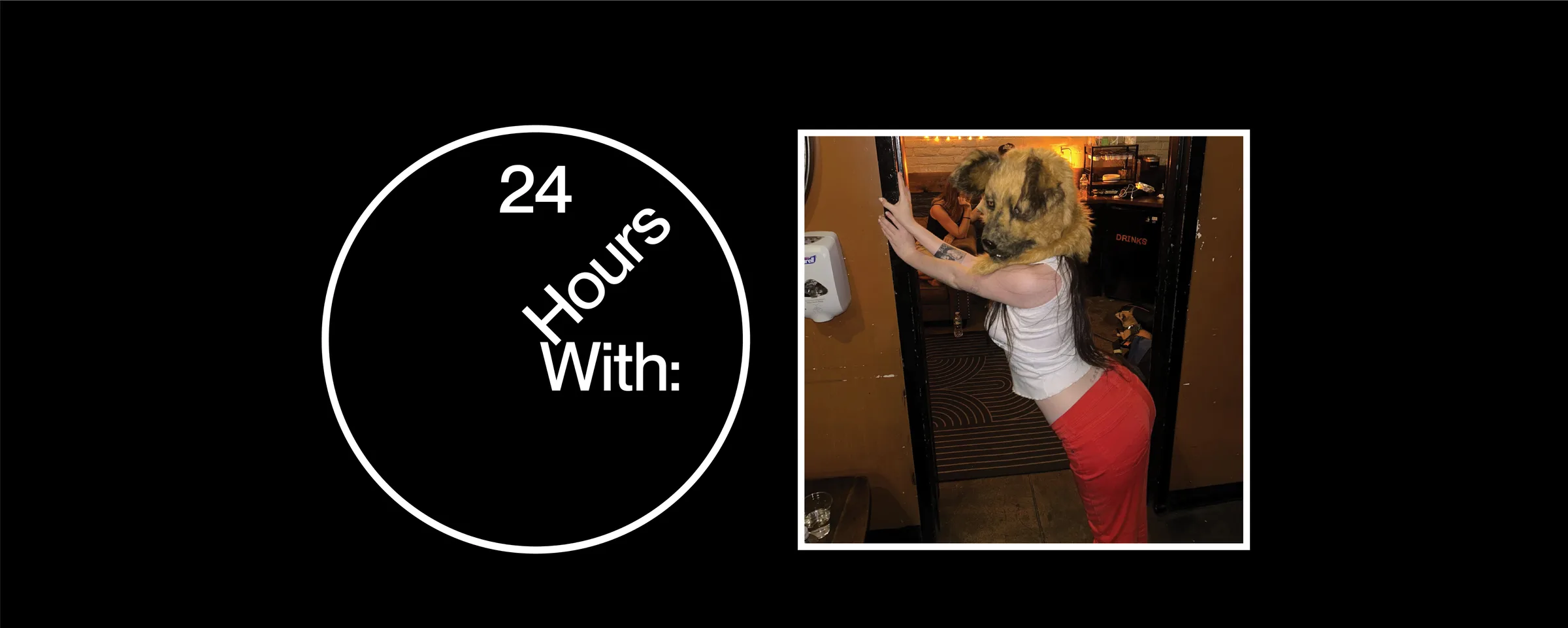 A graphic design composition featuring a white neon-style circle on black background with the text "24 Hours With:" alongside a candid photograph in a white border showing a person holding a large dog indoors.